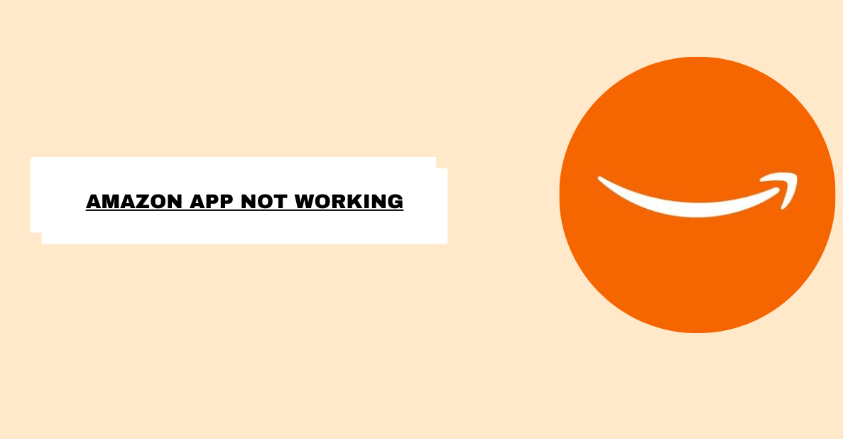 Amazon App Not Working