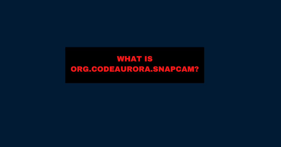 What is org.codeaurora.snapcam