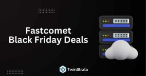 Fastcomet Black Friday Deals