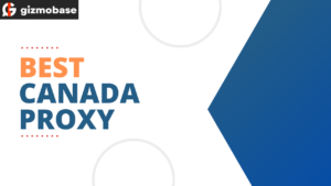 Best Canada Proxy Providers