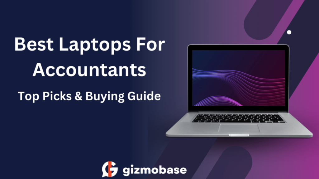 Best Laptops For Accountants